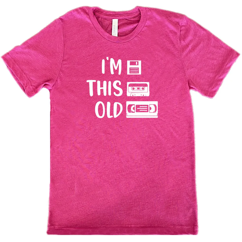 I'm This Old Shirt Unisex